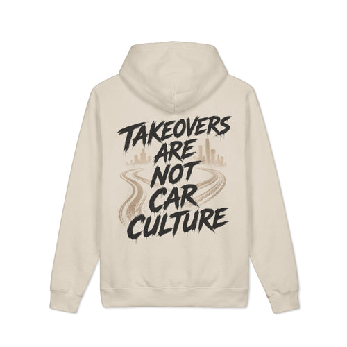 Takeovers are not car culture graphic hoodie