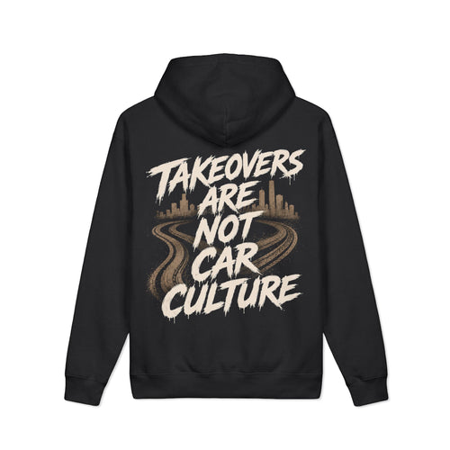 Takeovers are not car culture graphic hoodie